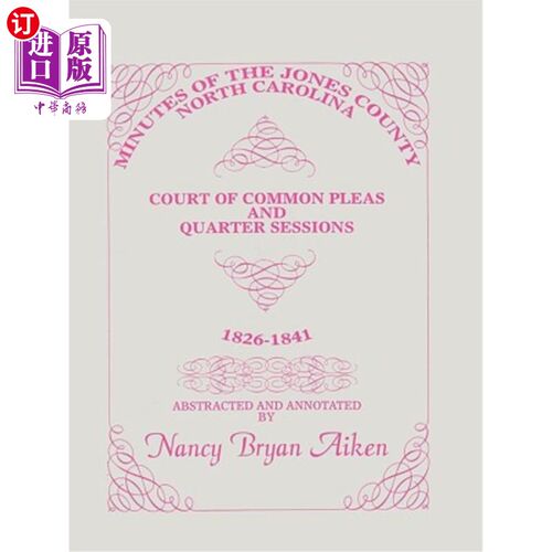 海外直订Minutes of the Jones County, North Carolina, Court of Common Pleas and Quarter S 北卡罗莱纳州琼斯县普通上诉