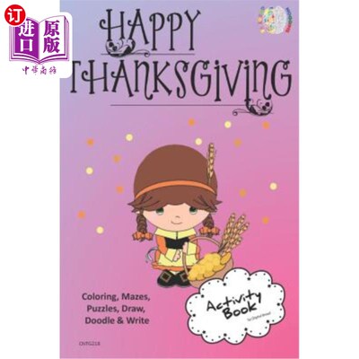 海外直订Happy Thanksgiving Activity Book Coloring, Mazes, Puzzles, Draw, Doodle and Writ 快乐的感恩节活动书着色，迷