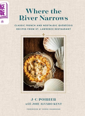 预售 哪里的河流变窄 英文原版 Where the River Narrows J C Poirier 圣劳伦斯餐厅的经典食谱 特色美食【中商原版】