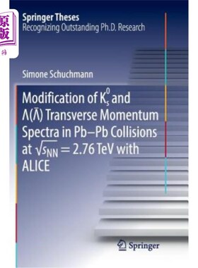 海外直订Modification of K0s and Lambda(antilambda) Transverse Momentum Spectra in Pb-PB  在√snn = 2