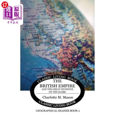 海外直订Geographical Reader Book 2: The British Empire and the Great Divisions of the Gl 地理读者书2:大英帝国和地球