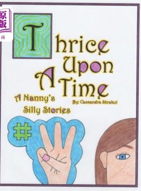 海外直订Thrice Upon a Time: A Nanny's Silly Stories 三次在一个时间:一个保姆的愚蠢故事