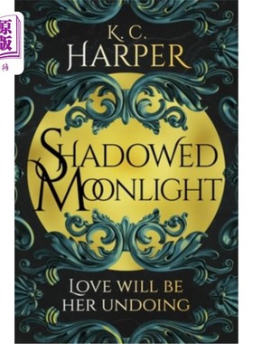 海外直订Shadowed Moonlight: The Deliciously Hot Urban Romantasy Featuring Fake-Dating! 暗影月光：以假约会为特色的美