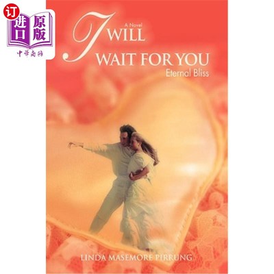 海外直订I Will Wait for You: Eternal Bliss 我会等你：永恒的幸福