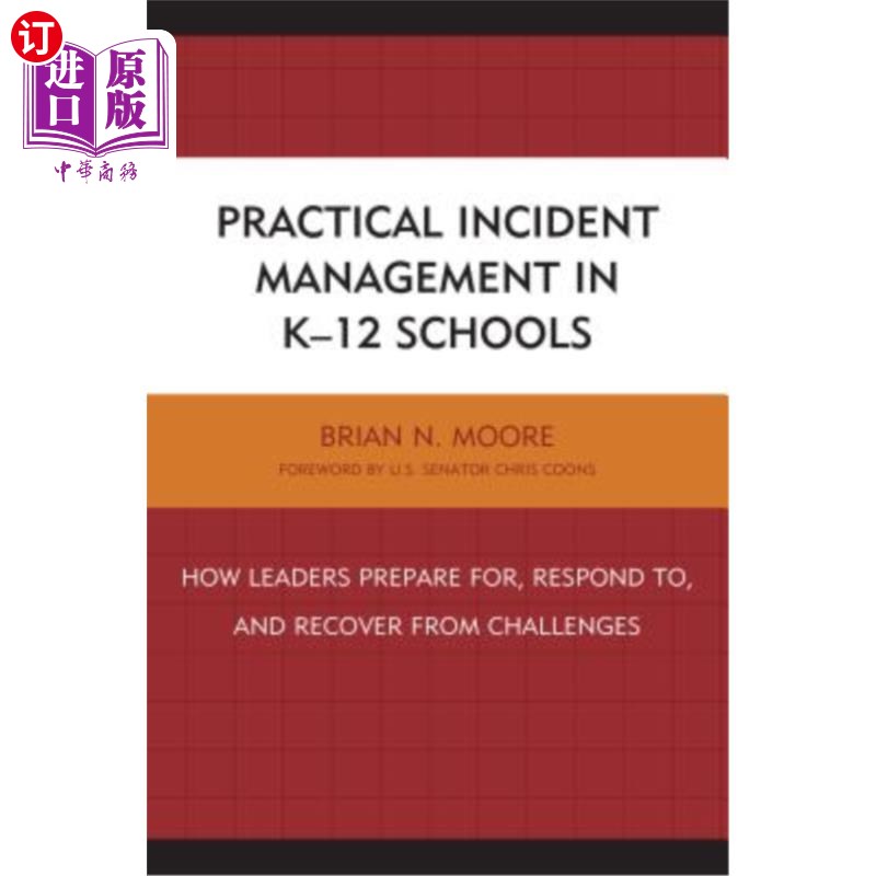 海外直订Practical Incident Management in K-12 Schools: How Leaders Prepare for, Respond  K-12学校的实际事件管理:领