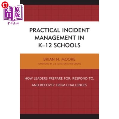 海外直订Practical Incident Management in K-12 Schools: How Leaders Prepare for, Respond  K-12学校的实际事件管理:领
