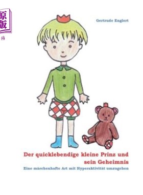 海外直订德语 Der quicklebendige kleine Prinz und sein Geheimnis: Eine m?rchenhafte Art mit Hy 小王子急于前进，并有