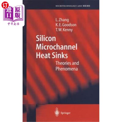 海外直订Silicon Microchannel Heat Sinks: Theories and Phenomena 硅微通道散热器:理论与现象