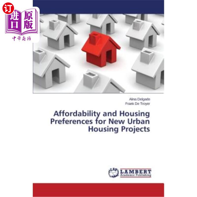 海外直订Affordability and Housing Preferences for New Urban Housing Projects 新城市住房项目的负担能力和住房偏好