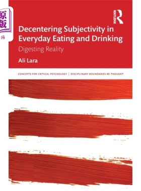 海外直订Decentering Subjectivity in Everyday Eating and ... 日常饮食中的去中心化主体性