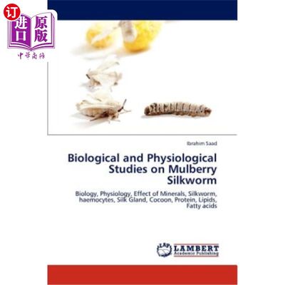 海外直订Biological and Physiological Studies on Mulberry Silkworm 桑蚕生物学和生理学研究