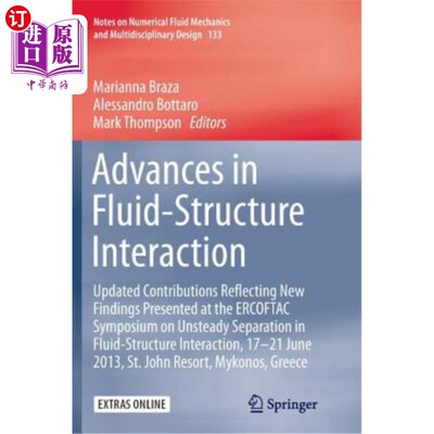 海外直订Advances in Fluid-Structure Interaction: Updated Contributions Reflecting New Fi 流体-结构相互作用的进展：