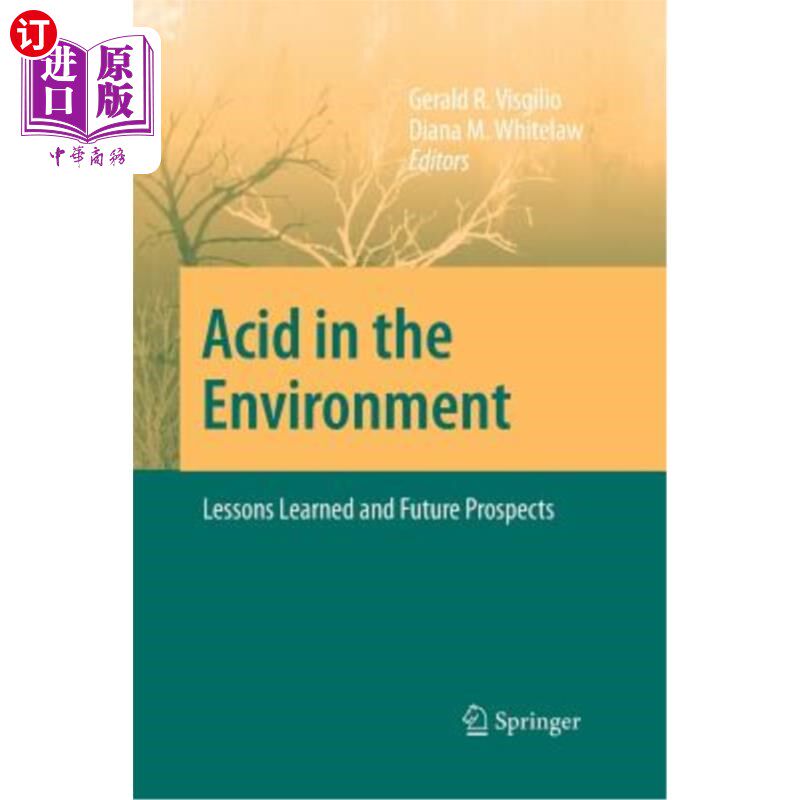 海外直订Acid in the Environment: Lessons Learned and Future Prospects 环境中的酸:经验教训和未来展望