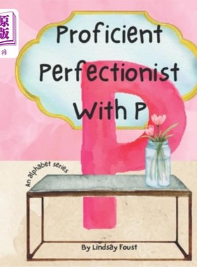海外直订Proficient Perfectionist With P A Short Rhyming Story About The Letter P: ABC Se 一个关于字母P的短押韵故事