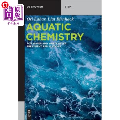 Aquatic Chemistry: For Water and Wastewater Treatment Applications 水化学：用于水和废水处理应用【中商原版】
