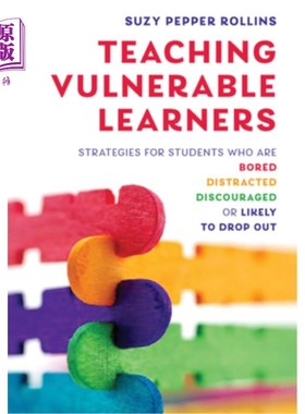 海外直订Teaching Vulnerable Learners: Strategies for Students Who Are Bored, Distracted, 教弱势学习者:针对无聊、分