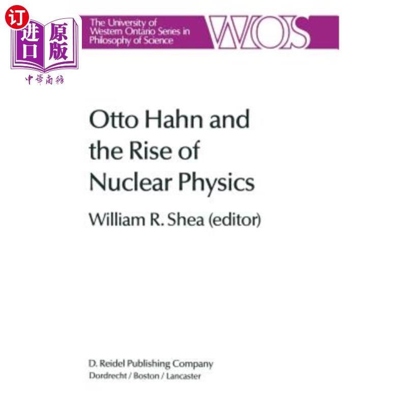 海外直订otto hahn and the rise of nuclear physics 奥托·哈恩与核