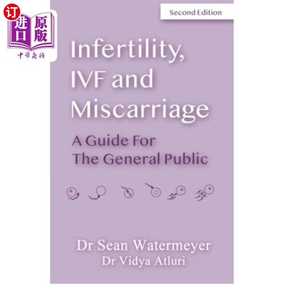 海外直订医药图书Infertility, IVF and Miscarriage: A Guide For The General Public 不孕不育，体外受精和流产:大众指南