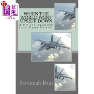 went 关于格兰特·马歇尔 当世界颠倒时 biography the World about Down Upside Marshall 海外直订When Grant fictional