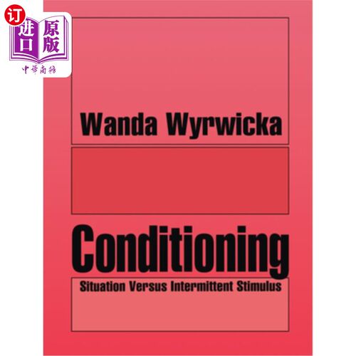 海外直订Conditioning: Situation Versus Intermittent Stimulus 条件反射:情境与间歇刺激