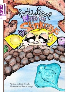 海外直订Portia Parrott Meets the Stinkrays 波西娅·帕罗特遇到了臭鼬