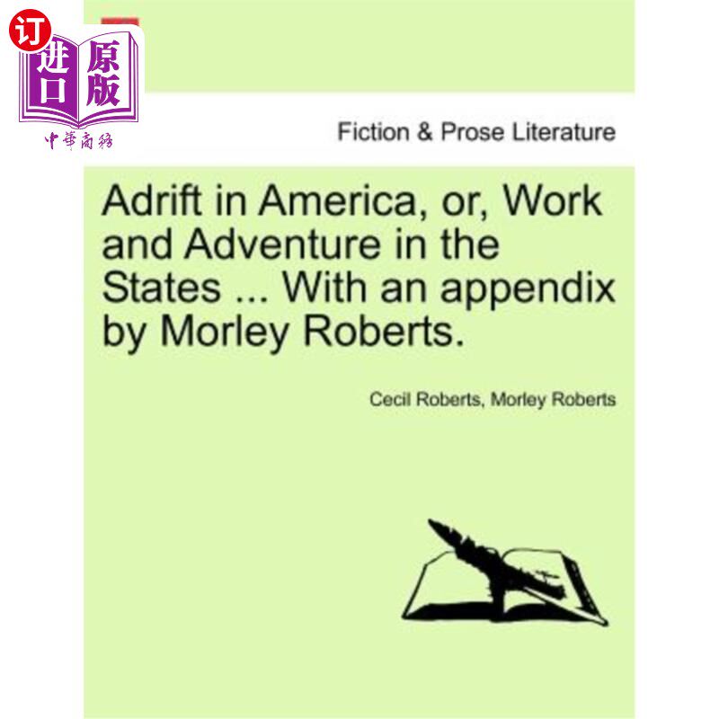 海外直订Adrift in America, Or, Work and Adventure in the States ... with an Appendix by  在美国漂泊，或者在美国工作