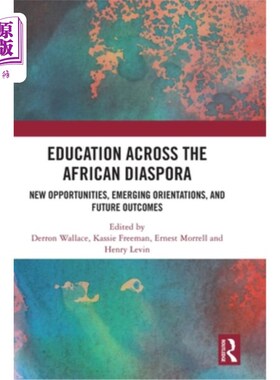 海外直订Education Across the African Diaspora: New Opportunities, Emerging Orientations, 非洲散居海外的教育：新机遇