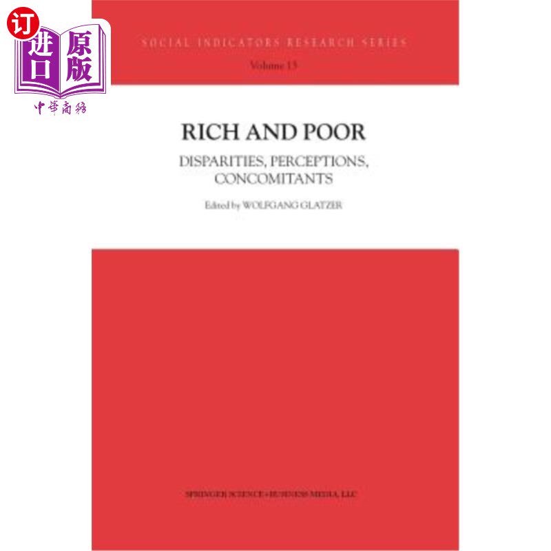 海外直订Rich and Poor: Disparities, Perceptions, Concomitants 贫富:差距，认知，伴随