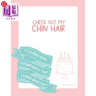 Being Hair 海外直订医药图书Check Book Stopped Fun That Chin Birthdays For 下巴头发：一 看看我 Coloring Out