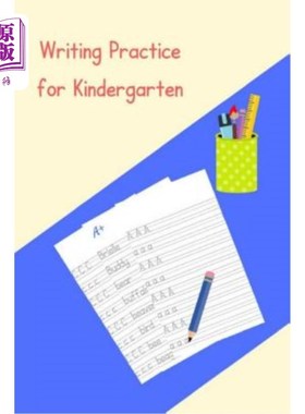 海外直订Writing Practice for Kindergarten: A Workbook for Developing Writing Skills 幼儿园写作实践：提高写作技能的