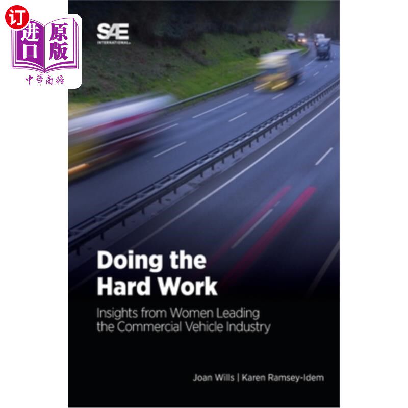 海外直订Doing the Hard Work: Insights from Women Leading the Commercial Vehicle Industry 做艰苦的工作:领导商用车行