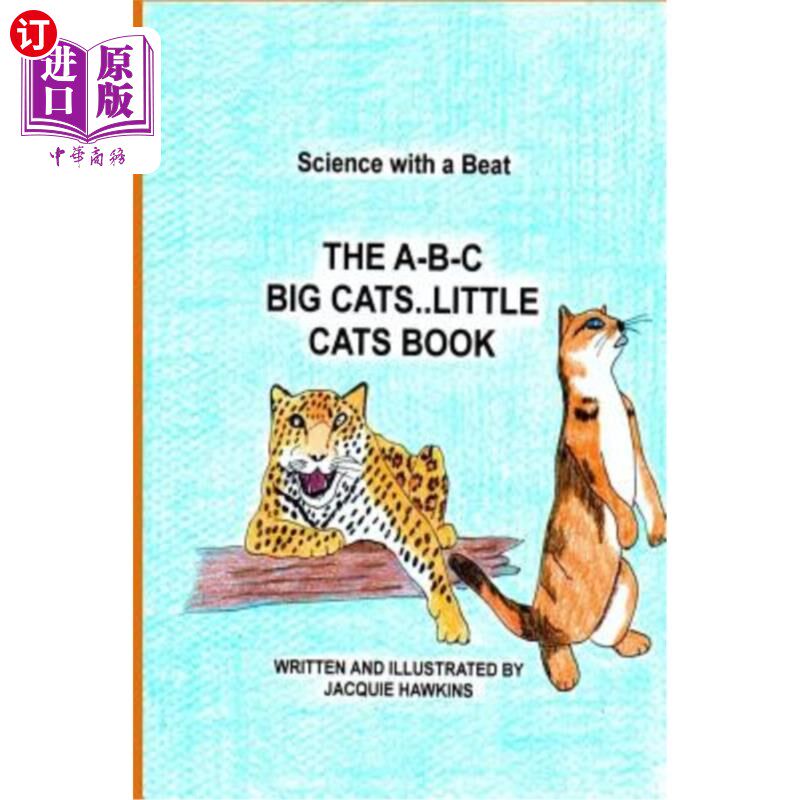 海外直订The A-B-C Big Cat Little Cat Book: Part of the A-B-C Science Series: Wild and do 《A-B-C大猫小猫