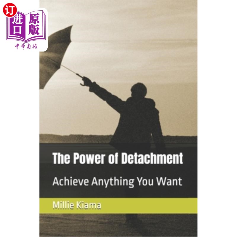 海外直订The Power of Detachment: Achieve Anything You Want 超然的力量：实现你想要的一切