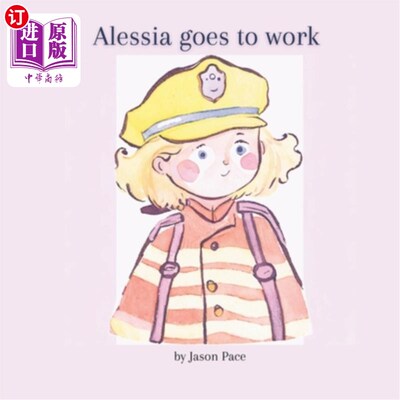 海外直订Alessia goes to work. Alessia去上班。