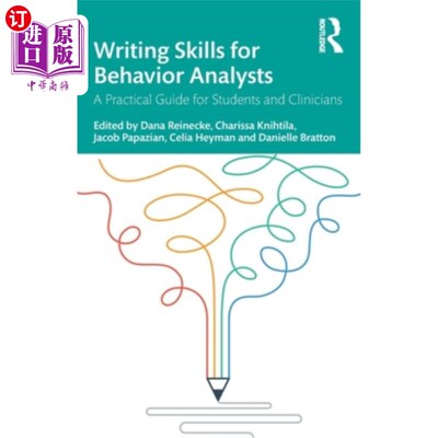 海外直订Writing Skills for Behavior Analysts: A Practical Guide for Students and Clinici 行为分析师的写作技巧：学生
