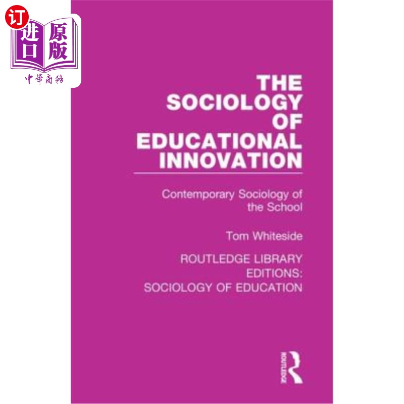 海外直订The Sociology of Educational Innovation: Contemporary Sociology of the School 教育创新社会学:当代学校社会学