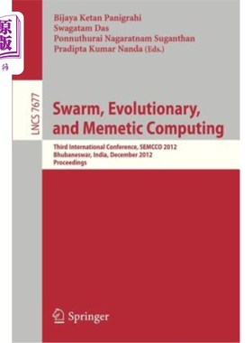 海外直订Swarm, Evolutionary, and Memetic Computing: Third International Conference, Semc Swarm、进化和模因计算：第