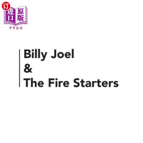 海外直订Billy Joel & The Fire Starters Billy Joel & The Fire starter