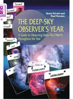 海外直订The Deep-Sky Observer's Year: A Guide to Observing Deep-Sky Objects Throughout t