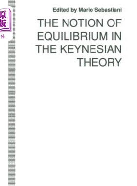 海外直订The Notion of Equilibrium in the Keynesian Theory 凯恩斯理论中的平衡概念