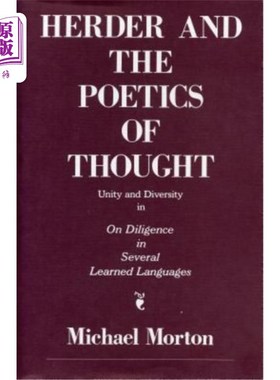 海外直订Herder and the Poetics of Thought: Unity and Diversity in On Diligence in Severa 赫尔德与思想诗学:几种学习