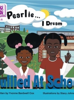 海外直订Pearlie... I Dream: Bullied at School Pearlie……我的梦：在学校被欺负