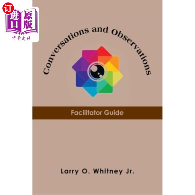 海外直订Conversations and Observations: Facilitator Guide 对话和观察:引导者指南