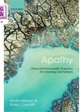 海外直订医药图书Apathy: Clinical and Neuroscientific Perspectives from Neurology and Psychiatry 冷漠:来自神经病学和
