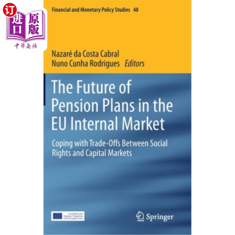 海外直订The Future of Pension Plans in the Eu Internal Market: Coping with Trade-Offs Be 养老金计划在欧盟内部市场的