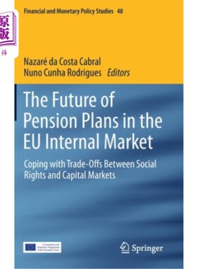 海外直订The Future of Pension Plans in the Eu Internal Market: Coping with Trade-Offs Be 养老金计划在欧盟内部市场的