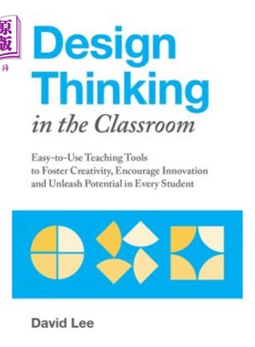 海外直订Design Thinking in the Classroom: Easy-To-Use Teaching Tools to Foster Creativit 课堂设计思维：易于使用的教