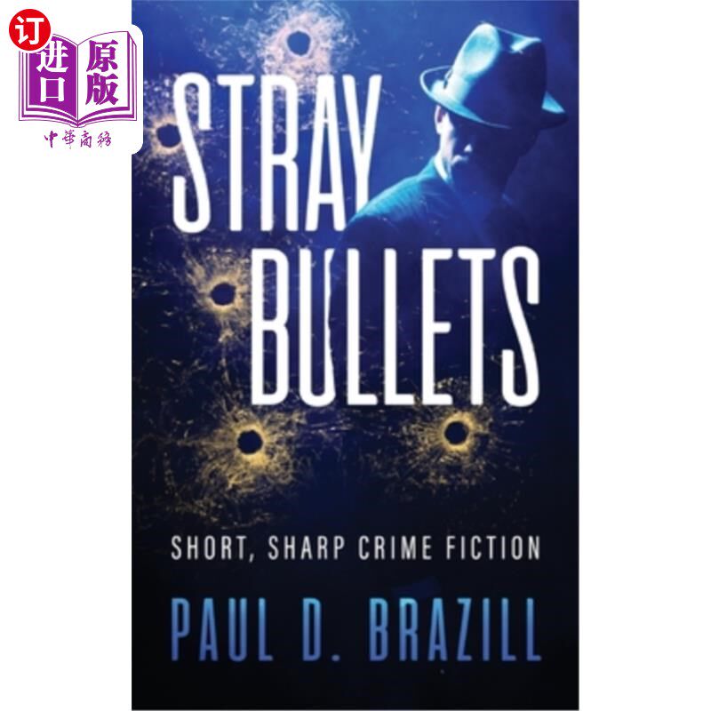 海外直订Stray Bullets: Short, Sharp Crime Fiction 流弹:短而尖锐的犯罪小说