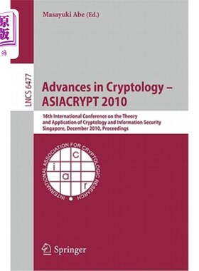 海外直订Advances in Cryptology - ASIACRYPT 2010: 16th International Conference on the Th 密码学进展- ASI