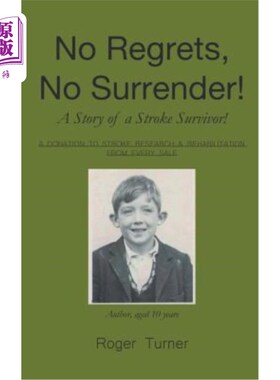 海外直订医药图书No Regrets, No Surrender! A Story of a Stroke Survivor! 不后悔，不投降！一个中风幸存者的故事！